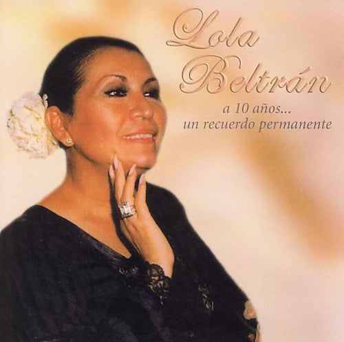 Beltran,lola - 10 Anos Un Recuerdo Permanente - Music CD