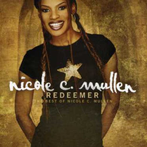Redeemer: The Best of Nicole C. Mullen Music CD