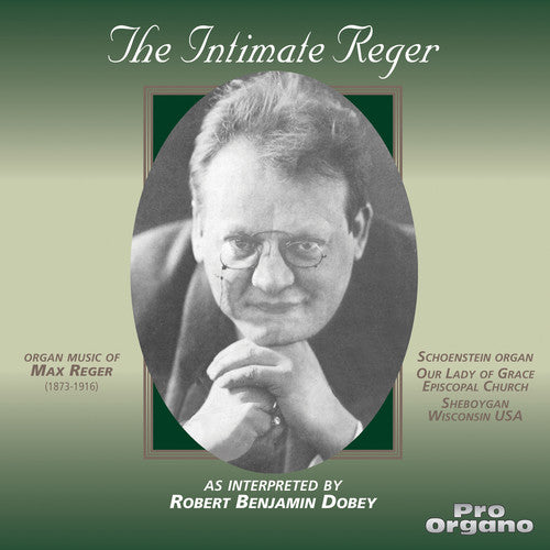 the album cover for Robert Benjamin Dobey - Intimate Reger / Robert Benjamin Dobey Organist