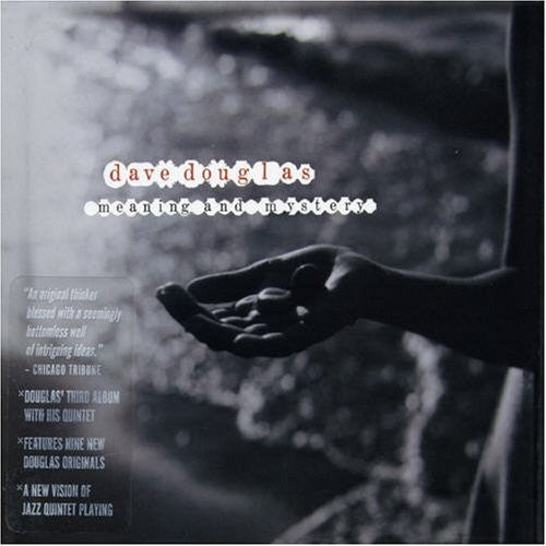 Douglas,dave - Meaning & Mystery - Music CD