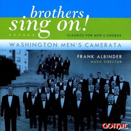 Washington Men's Camerata - Brothers Sing On: Classics For Men's Choir - Music CD