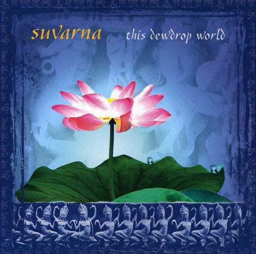 Suvarna - This Dew Drop World - Music CD