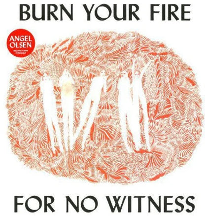 Angel Olsen - Burn Your Fire for No Witness Vinyl Record