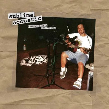 Sublime - Acoustic: Bradley Nowell & Friends Vinyl Record