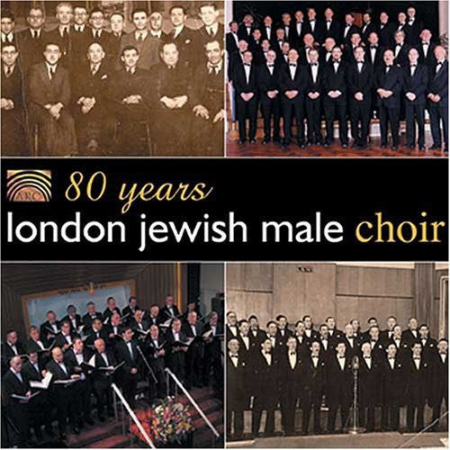 London Jewish Male Choir - 80 Years London Jewish Male Choir - Music CD