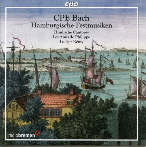 C.p.e. Bach / Cantorey / De Philippe / Remy - Cantatas For Inaugurations - Music CD