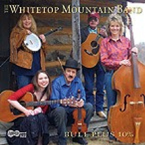 the album cover for The Whitetop Mountain Band - Bull Plus 10%
