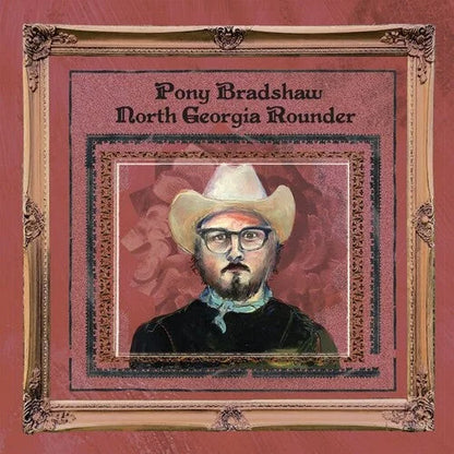 Pony Bradshaw - North Georgia Rounder Vinyl Record