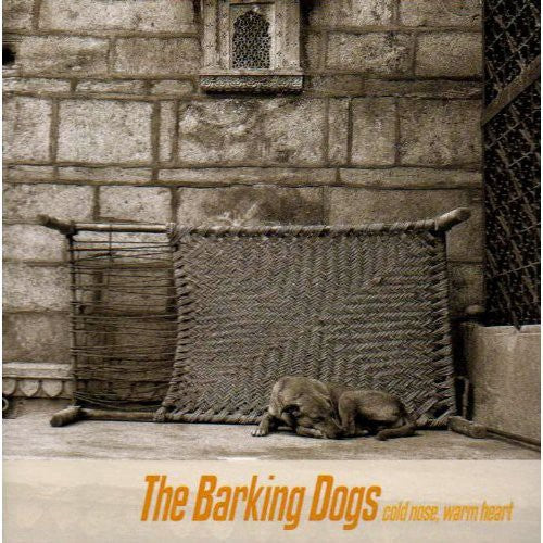 Barking Dogs - Cold Nose- Warm Heart - Music CD