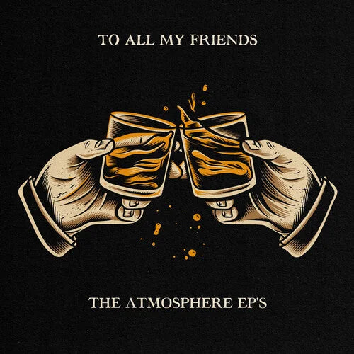 Atmosphere - To All My Friends, Blood Makes The Blade Holy: The Atmosphere EP's Vinyl Record