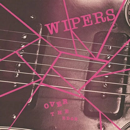 Wipers - Over The Edge Vinyl Record