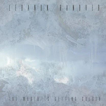 Lebanon Hanover - The World Is Getting Colder Vinyl Record