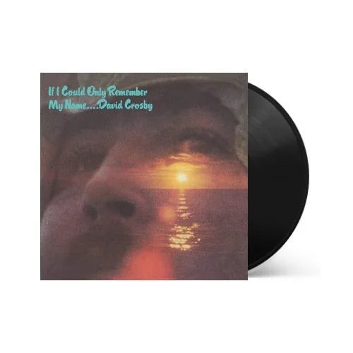 David Crosby - If I Could Only Remember My Name (50th Anniversary Edition) Vinyl Record