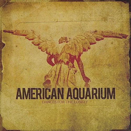 American Aquarium - Dances for the Lonely Vinyl Record