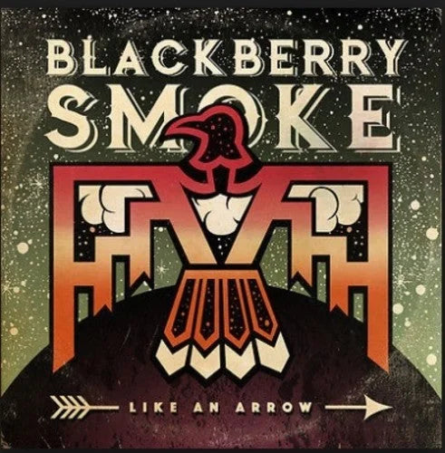 Blackberry Smoke - Like An Arrow Vinyl Record