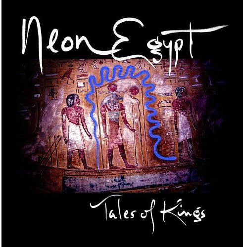 Neon Egypt - Tales Of Kings - Music CD
