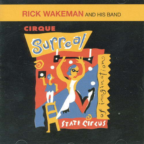 Wakeman,rick - Cirque Surreal - Music CD