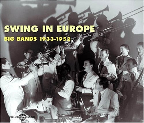 Swing In Europe: Big Bands 1933-1952 / Various - Swing In Europe: Big Bands 1933-1952 / Various - Music CD