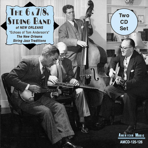 6 & 7/8's String Band - Echoes Of Tom Anderson's: New Orleans String Jazz - Music CD