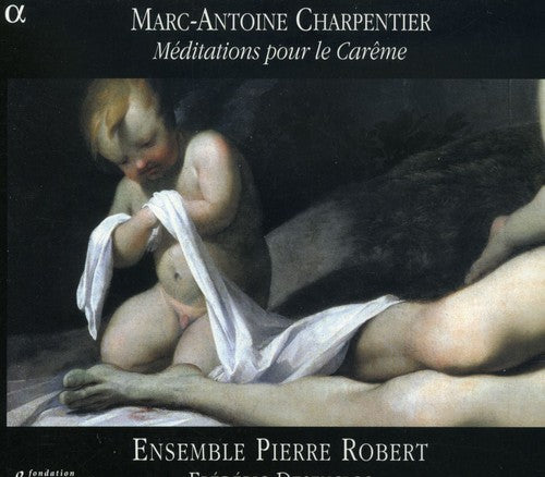 Charpentier / Ensemble Pierre Robert / Desenclos - Meditations Pour Le Careme - Music CD