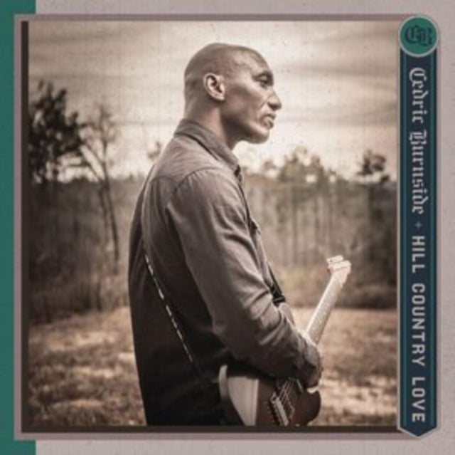 Cedric Burnside - Hill Country Love Music CD
