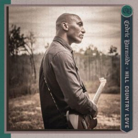 Cedric Burnside - Hill Country Love Music CD