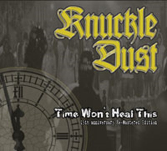 Knuckledust - Time Won't Heal This Music CD