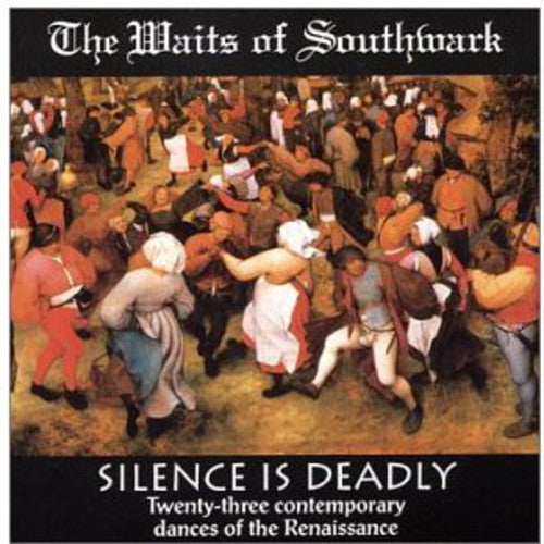 the album cover for The Waits of Southwark Renaissance Band - Silence Is Deadly