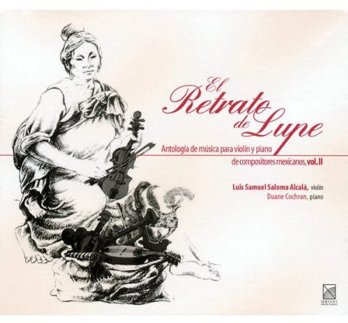 the album cover for Luis Samuel Saloma Alcala - Portrait of Lupe: Mexican Violin Anthology 2
