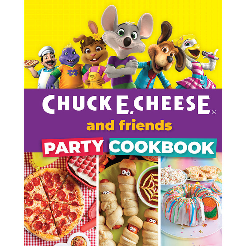 Chuck E. Cheese and Friends Party Cookbook