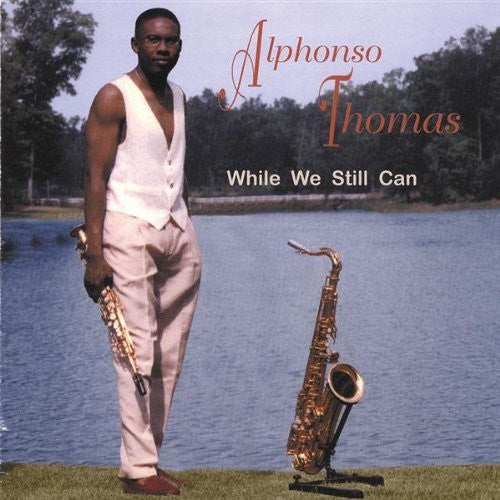 Thomas,alphonso - While We Still Can - Music CD