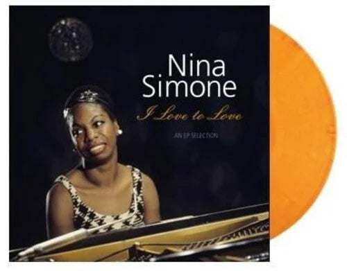 Nina Simone - I Love To Love: An EP Selection [Ltd 180gm Sunset Blvd] Vinyl Record