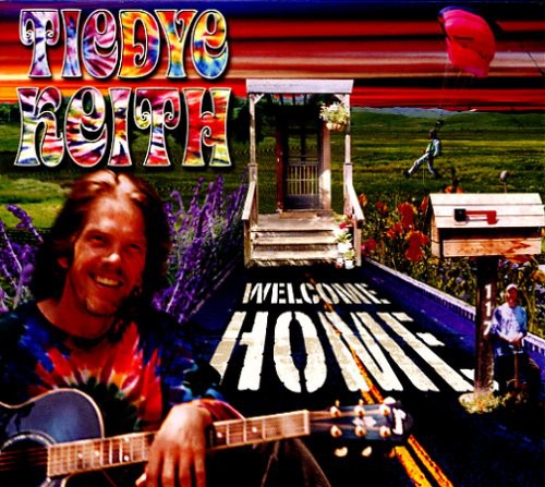 Tiedye Keith - Welcome Home - Music CD