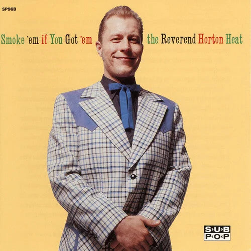 The Reverend Horton Heat - Smoke 'em If You Got 'em Vinyl Record