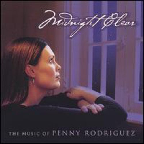 the album cover for Penny Rodriguez - Midnight Clear-The Music of Penny Rodriguez