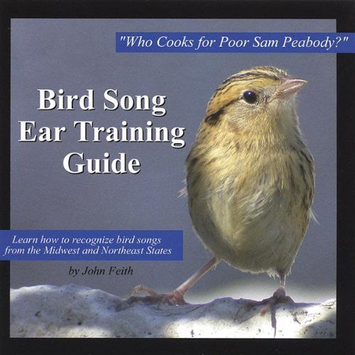 the album cover for John Feith - Bird Song Ear Training: Who Cooks Poor Sam Peabody