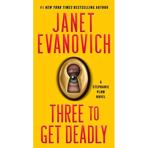 Three to Get Deadly: A Stephanie Plum Novel