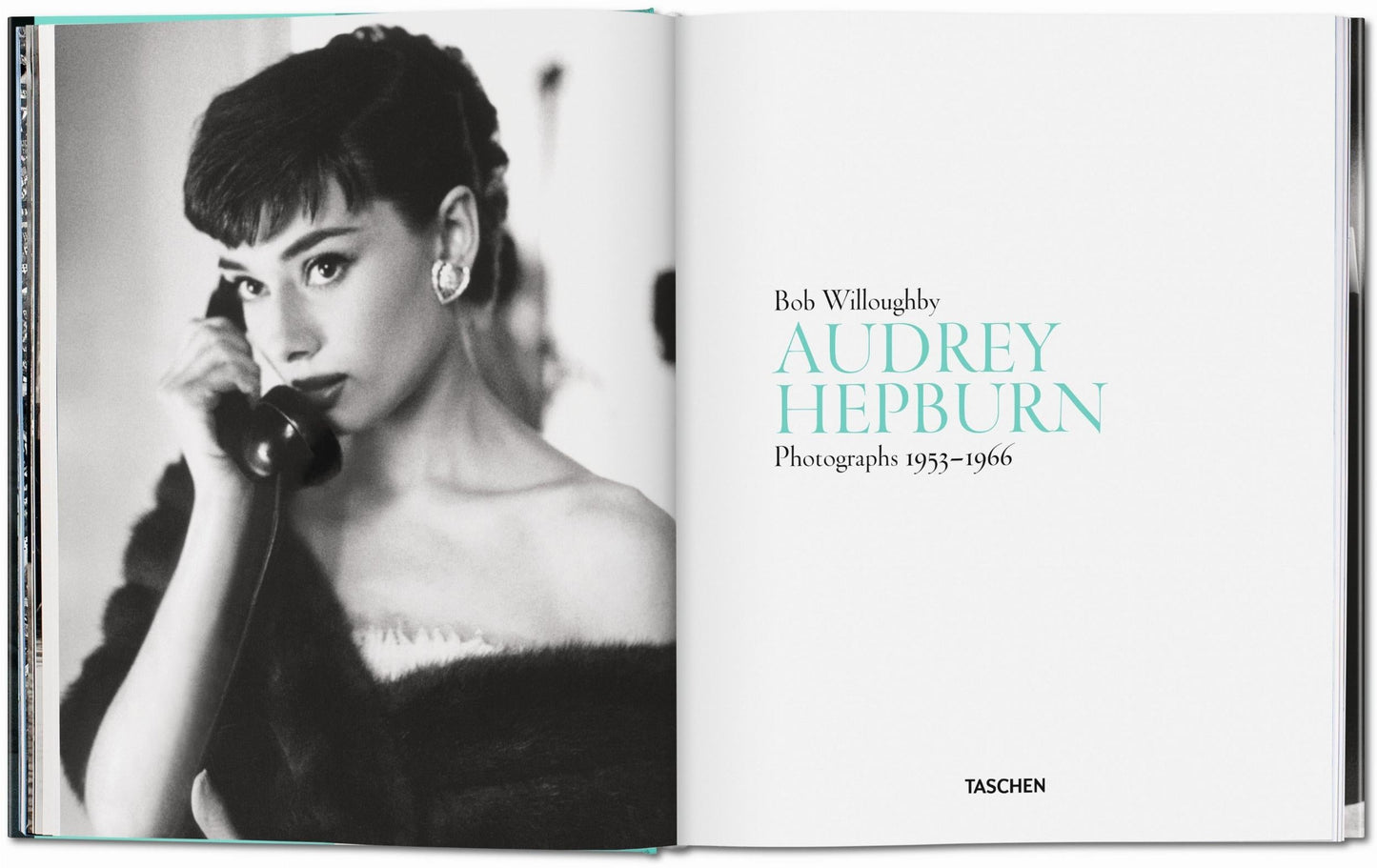 Bob Willoughby. Audrey Hepburn. Photographs 1953–1966 (German, French, English) Book
