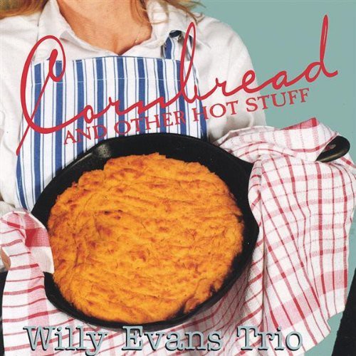 Evans,willy Trio - Cornbread & Other Hot Stuff - Music CD