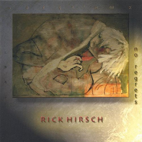 Hirsch,rick - No Regrets - Music CD
