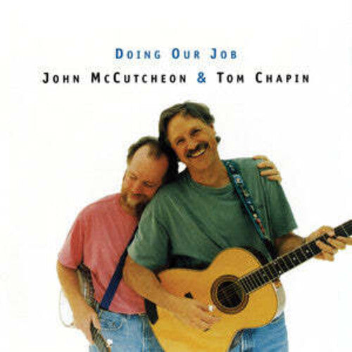 Mccutcheon,john & Chapin,tom - Doing Our Job: Live In Concert - Music CD