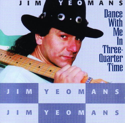 Yeomans,jim - Dance With Me In Three Quarter Time - Music CD