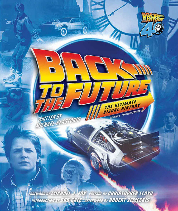 Back to the Future: The Ultimate Visual History Revised and Expanded Edition | by Michael Klastorin [2026]