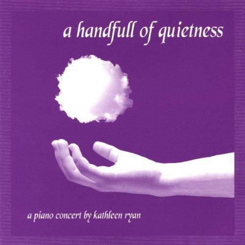 the album cover for Kathleen Ryan - Handfull of Quietness