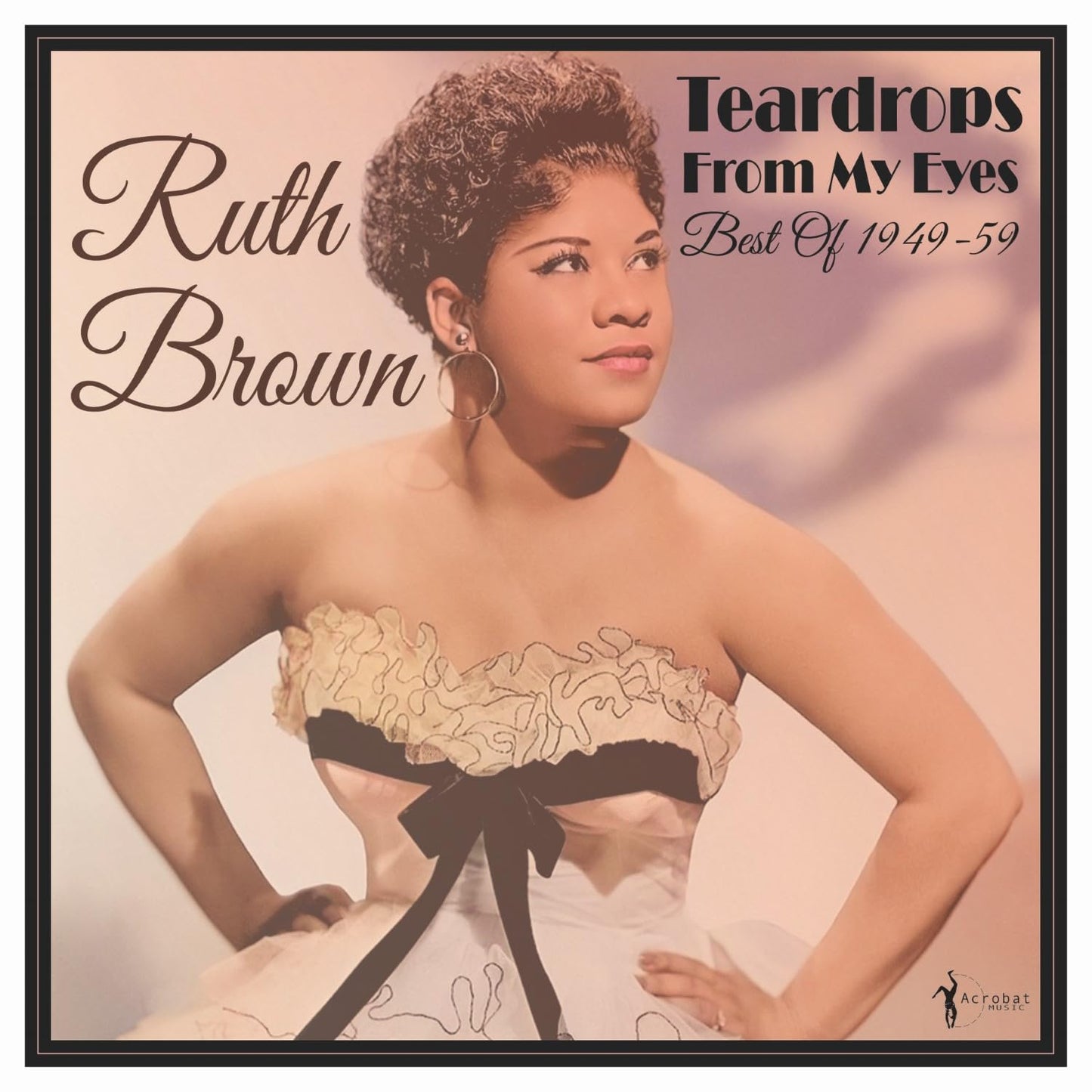 Ruth Brown - Teardrops From My Eyes: Best Of 1949-59 [LP] Vinyl Record Album Cover