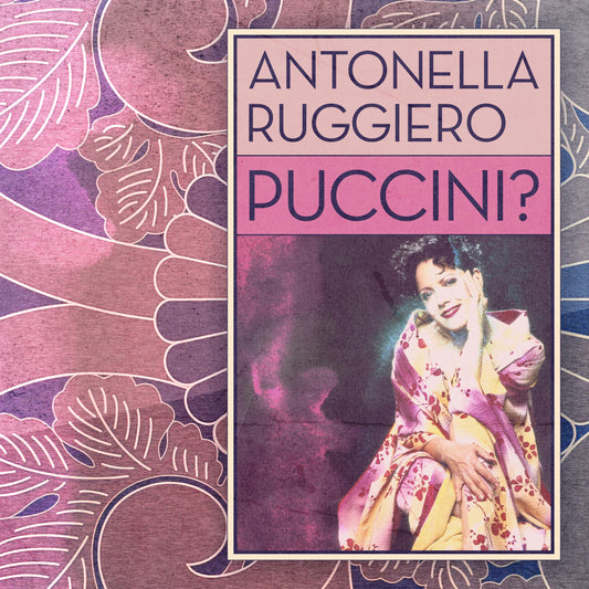 Antonella Ruggiero - Puccini (Ita) [LP] Vinyl Record