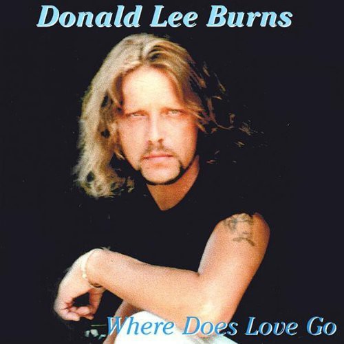 Burns,donald Lee - Where Does Love Go - Music CD