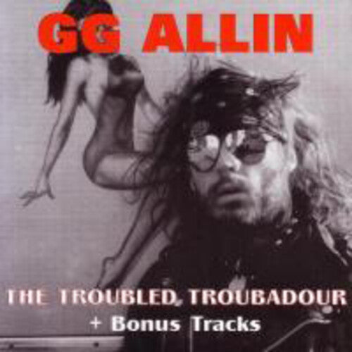 Allin,gg - Troubled Troubadour - Music CD