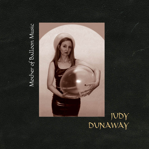 the album cover for Judy Dunaway - Mother of Balloon Music