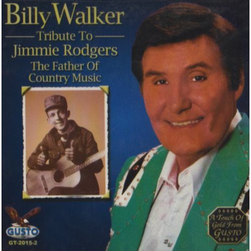 Walker,billy - Tribute To Jimmie Rodgers - Music CD